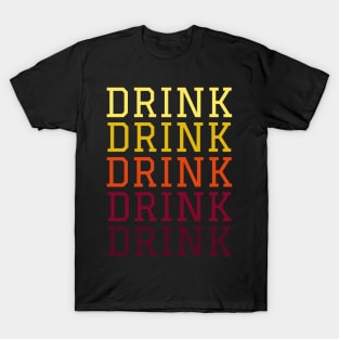 Drink Drink Drink, Funny Sommelier T-Shirt